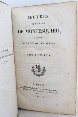  Oeuvres Complètes de Montesquieu:  A Jornada Incansável pela Natureza da Justiça