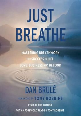  Breathe: Mastering Your Mind for Success - A Masterpiece of Mindfulness and Productivity